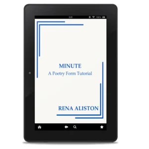 Minute Poetry Form Tutorial eBook by Rena Aliston