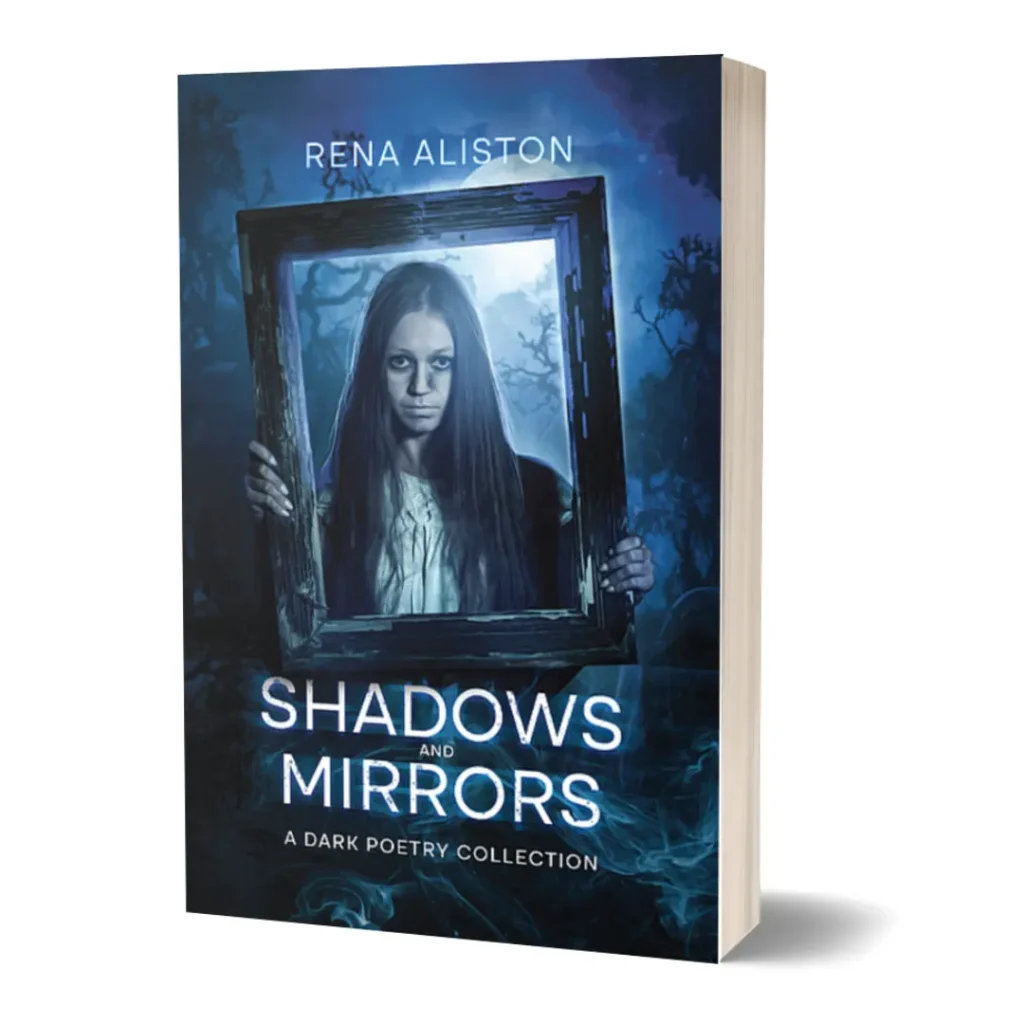 Shadows and Mirrors: A Dark Poetry Collection Paperback by Rena Aliston