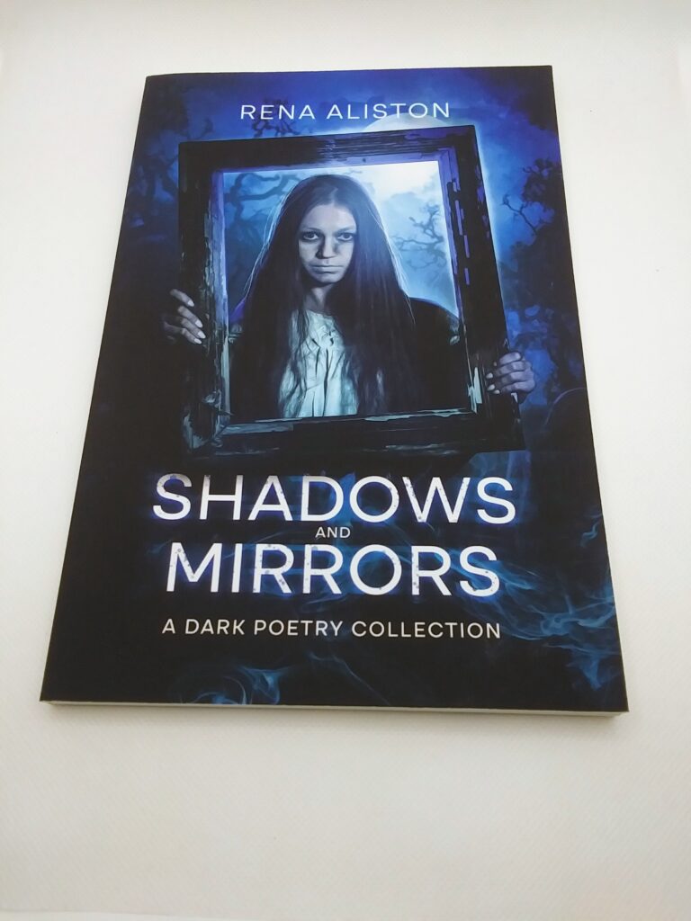 Shadows and Mirrors: A Dark Poetry Collection by Rena Aliston