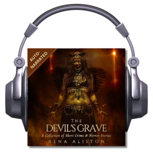 The Devil's Grave: A Collection of Short Crime & Horror Stories Audiobook by Rena Aliston