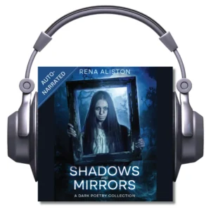 Shadows and Mirrors: A Dark Poetry Collection Audiobook by Rena Aliston