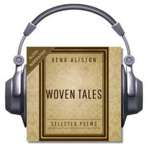 Woven Tales: Selected Poems Audiobook by Rena Aliston