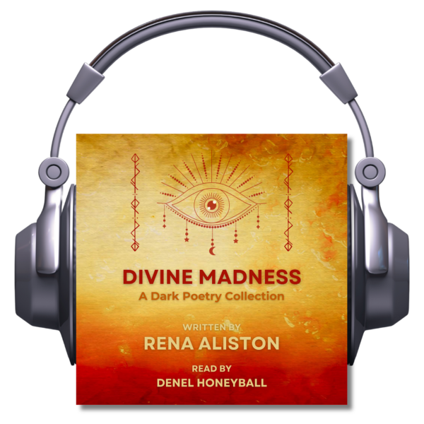 Divine Madness: A Dark Poetry Collection Audiobook by Rena Aliston