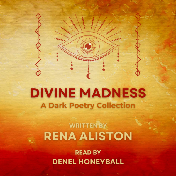 Divine Madness: A Dark Poetry Collection Audiobook by Rena Aliston