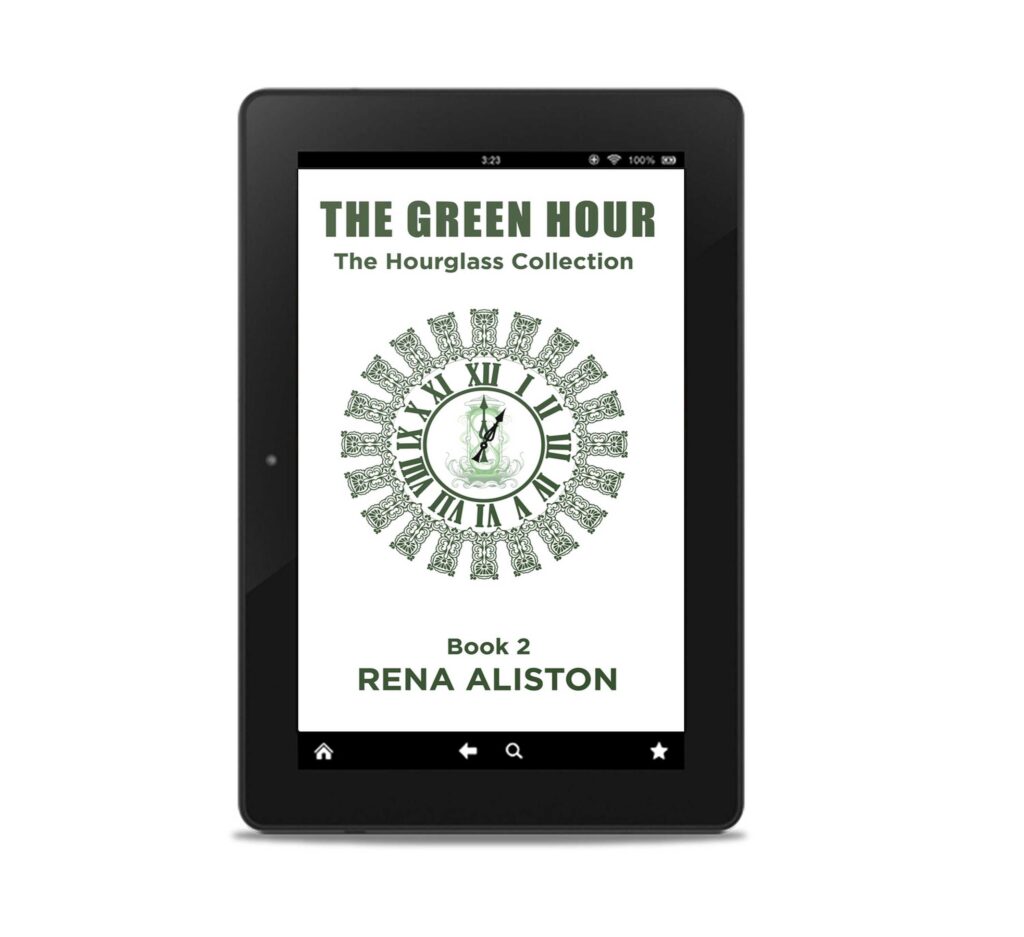 The Green Hour: The Hourglass Collection Book 2 eBook by Rena Aliston