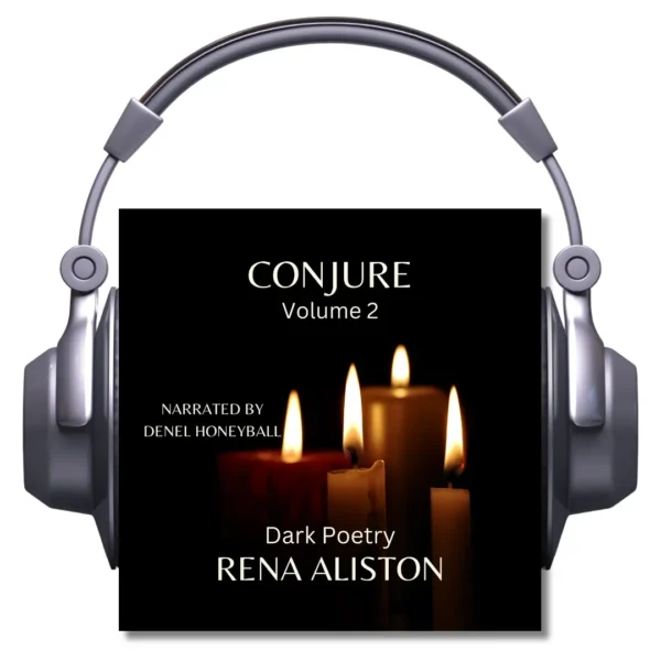 Conjure Volume 2: Dark Poetry Audiobook by Rena Aliston