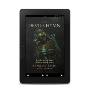 The Devil's Hymn: A Collection of Short Crime & Horror Stories eBook by Rena Aliston