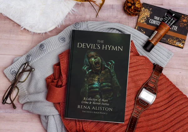 The Devil's Hymn: A Collection of Short Crime & Horror Stories Paperback by Rena Aliston