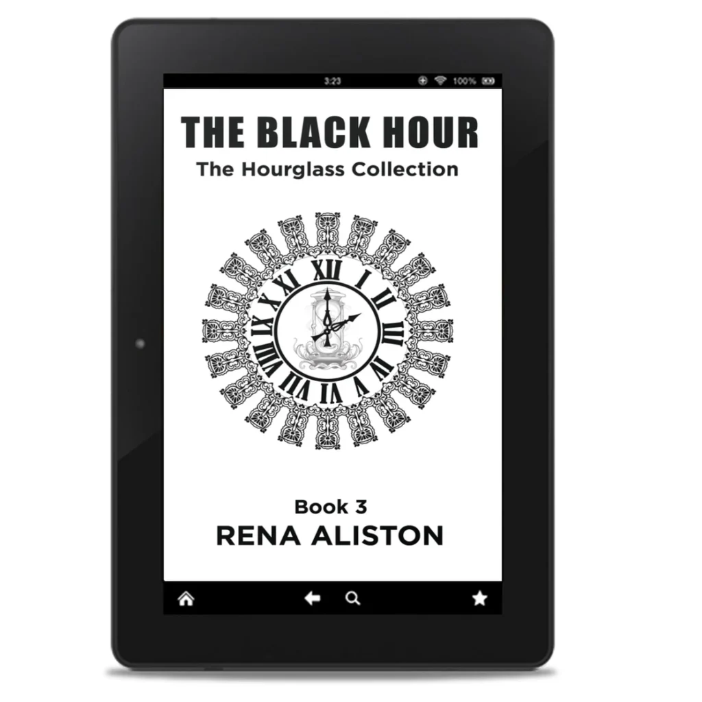 The Black Hour: The Hourglass Collection Book 3 by Rena Aliston
