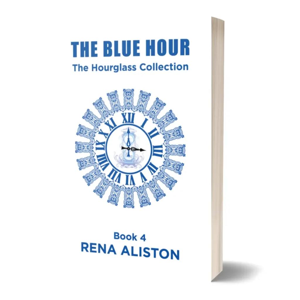 The Blue Hour: The Hourglass Collection Book 4 by Rena Aliston