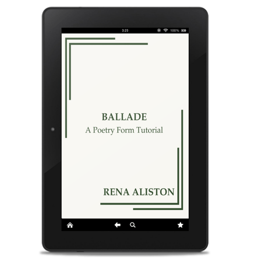 Ballade: A Poetry Form Tutorial by Rena Aliston