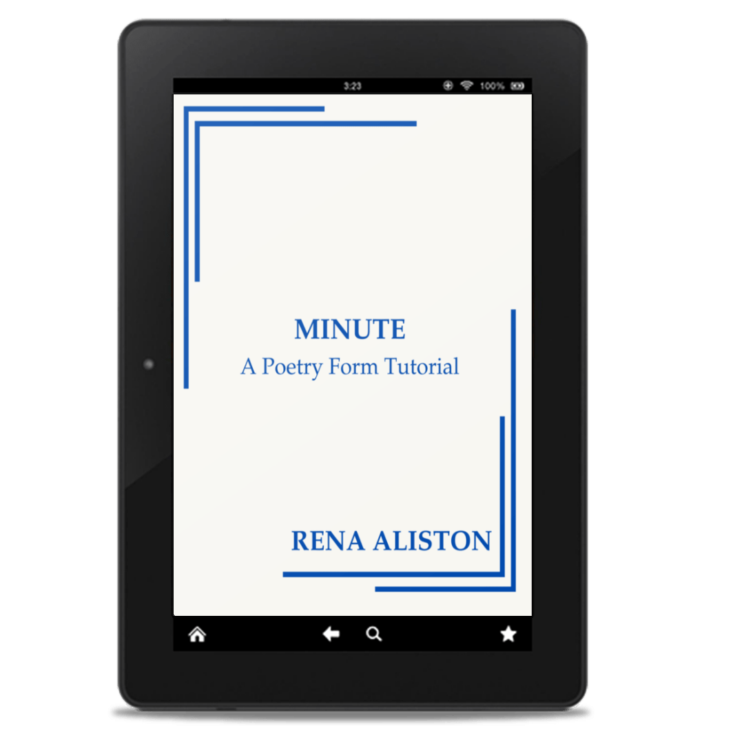 Minute: A Poetry Form Tutorial by Rena Aliston