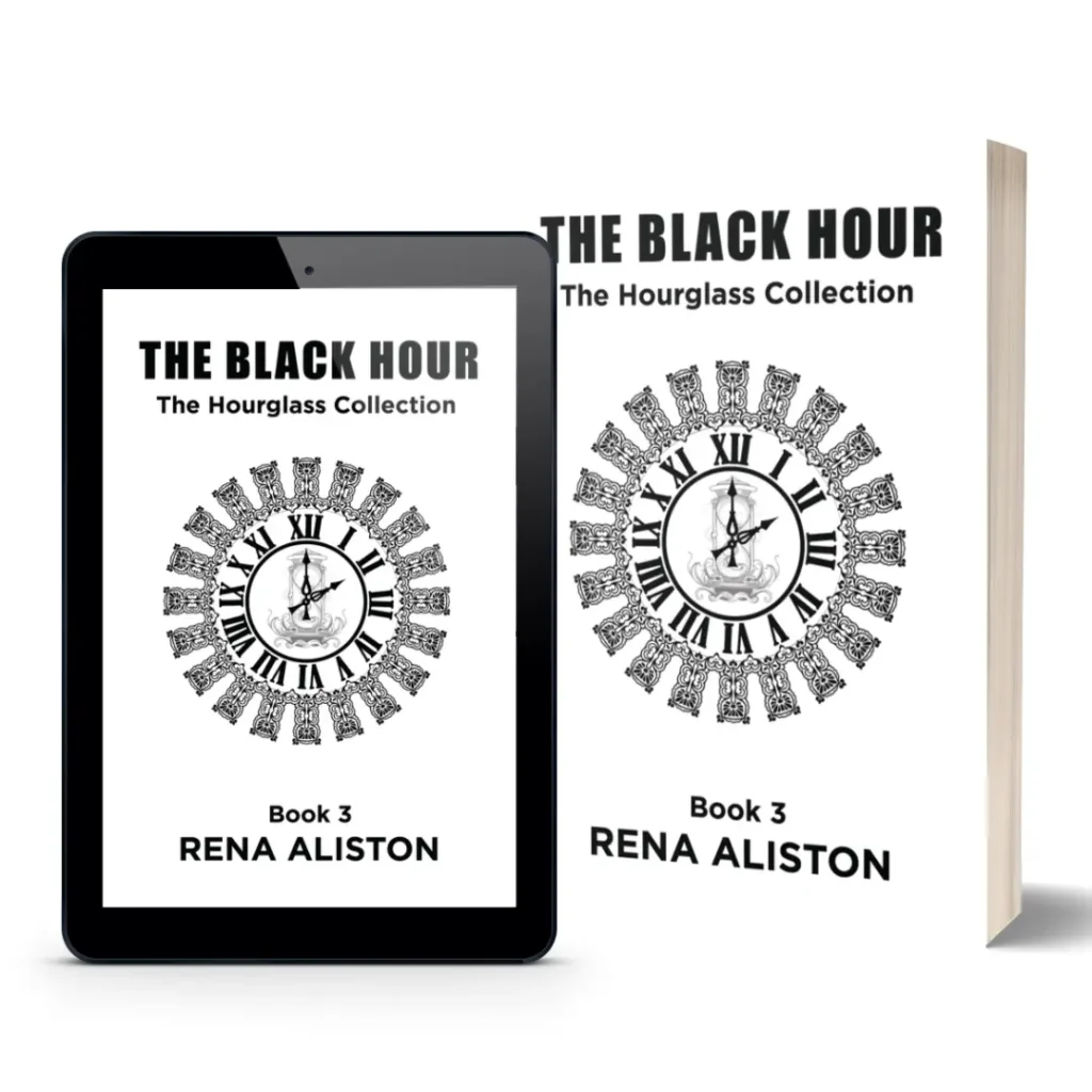 The Black Hour: The Hourglass Collection Book 3 by Rena Aliston