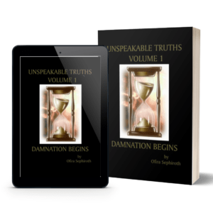 Unspeakable Truths, Volume 1: Damnation Begins by Ofira Sephiroth (Rena Aliston)