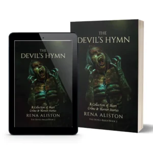 The Devil's Hymn: A Collection of Short Crime & Horror Stories by Rena Aliston