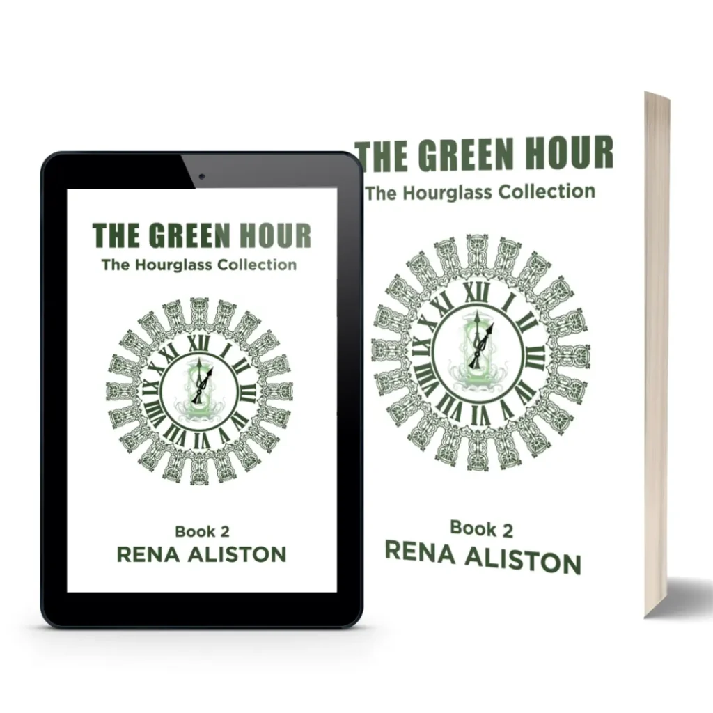 The Green Hour: The Hourglass Collection Book 2 by Rena Aliston