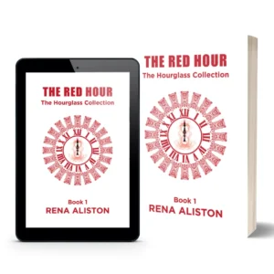 The Red Hour: The Hourglass Collection Book 1 by Rena Aliston