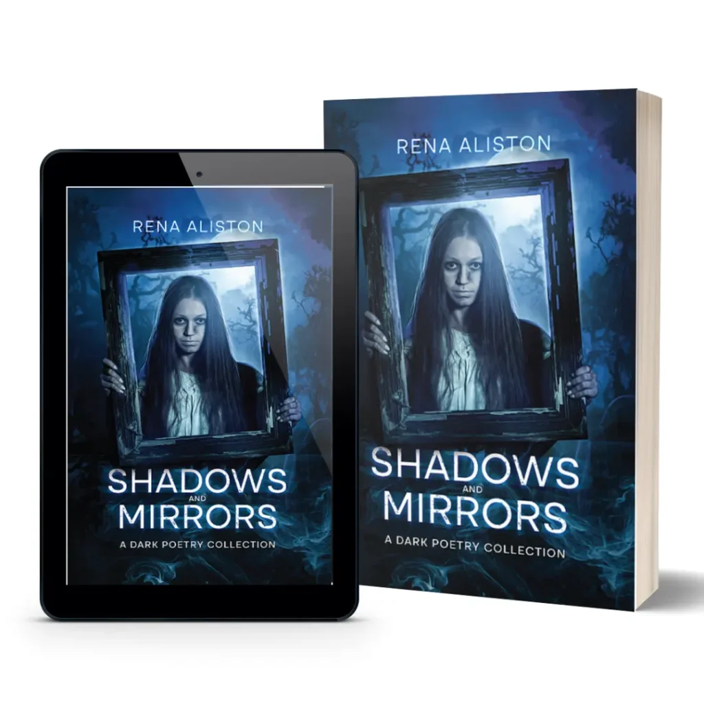 Shadows and Mirrors: A Dark Poetry Collection by Rena Aliston